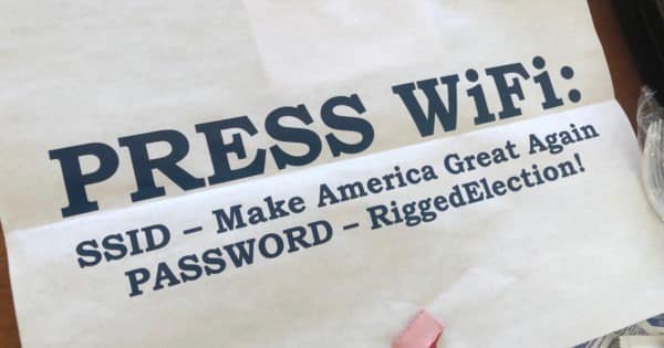 PRESIDENTIAL TROLL: Trump Makes Georgia Rally Press WiFi
Password ‘RiggedElection!’ 1