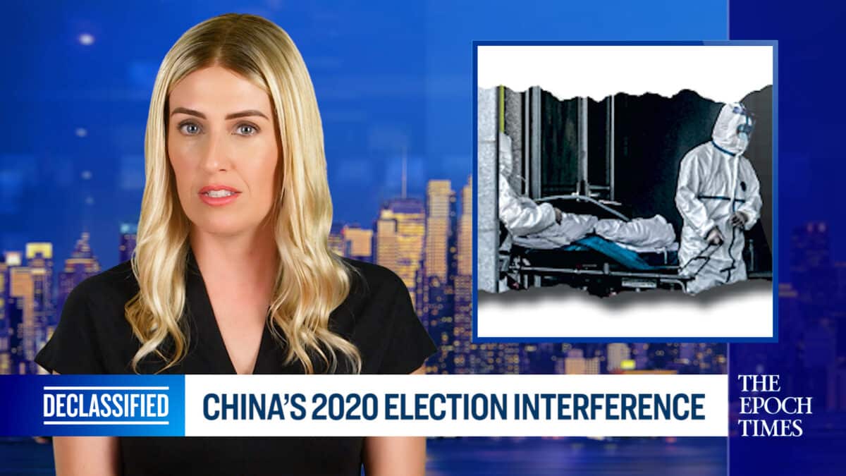 Video: Declassified (Jan. 8): 13 Ways China Targeted the
2020 Election 1