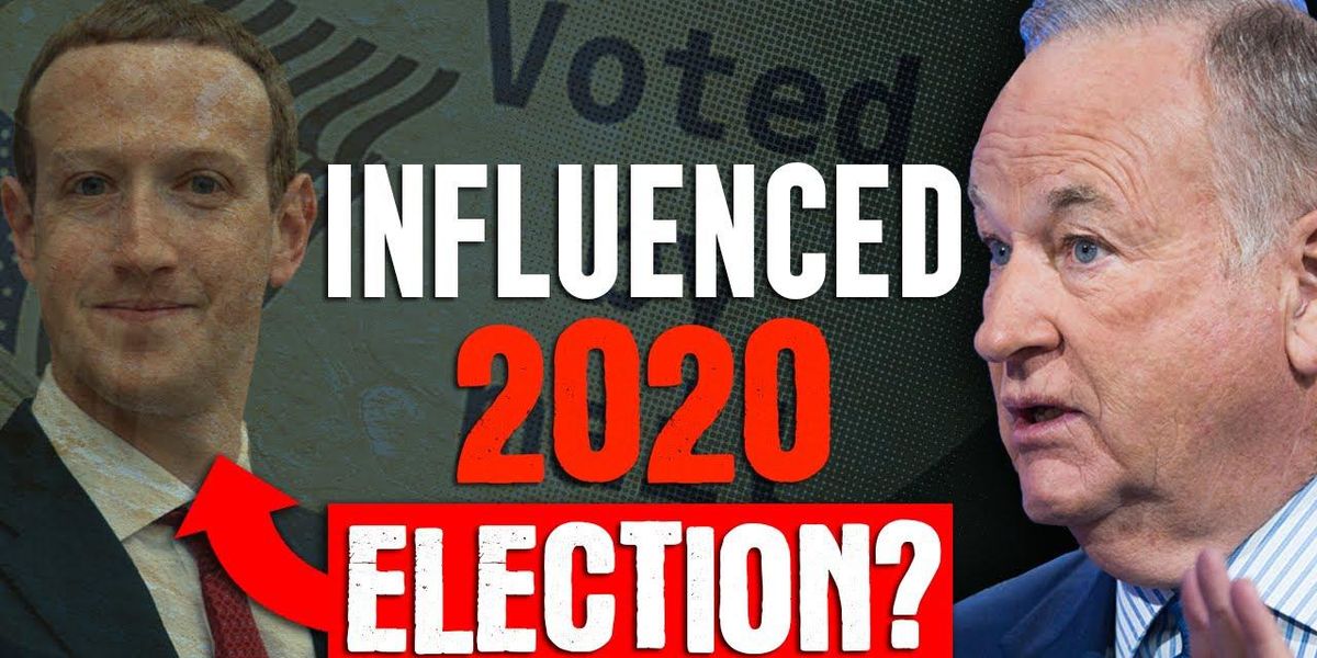 Bill O'Reilly: Mark Zuckerberg spent $419.5 million to
influence the 2020 election 1