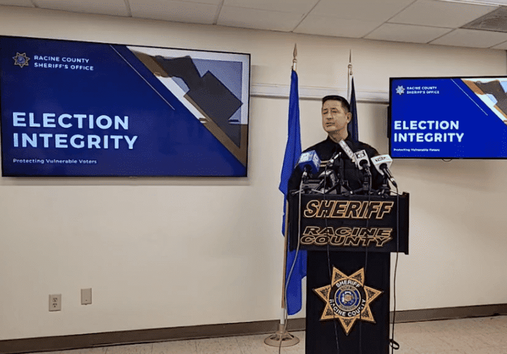 Racine County Sheriff Calls For Felony Charges Against
Wisconsin Election Commissioners 1