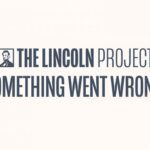 Humiliated in Virginia, the Lincoln Project Faces Bleak
Future in 2022 11