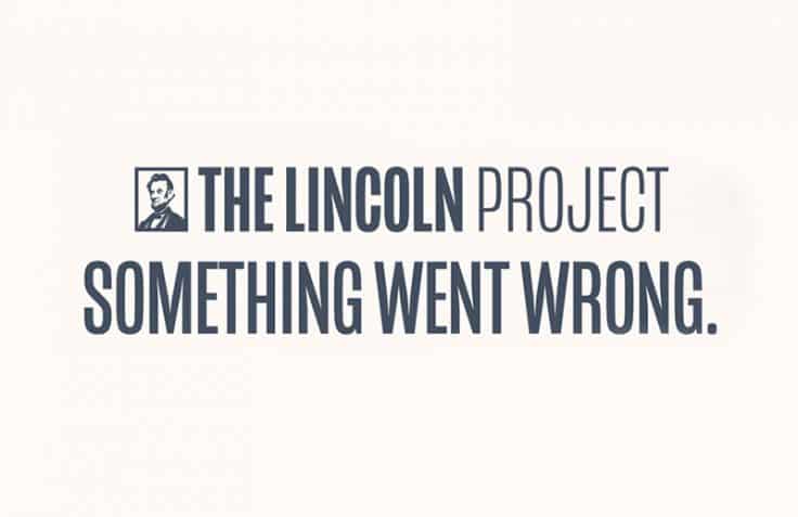 Humiliated in Virginia, the Lincoln Project Faces Bleak
Future in 2022 1