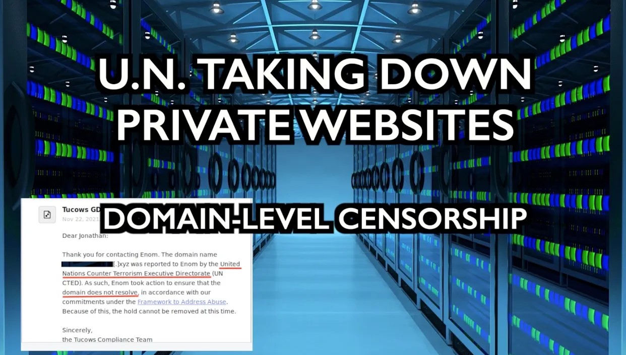U.N. Taking Down Private Websites — Domain Level
Censorship 1